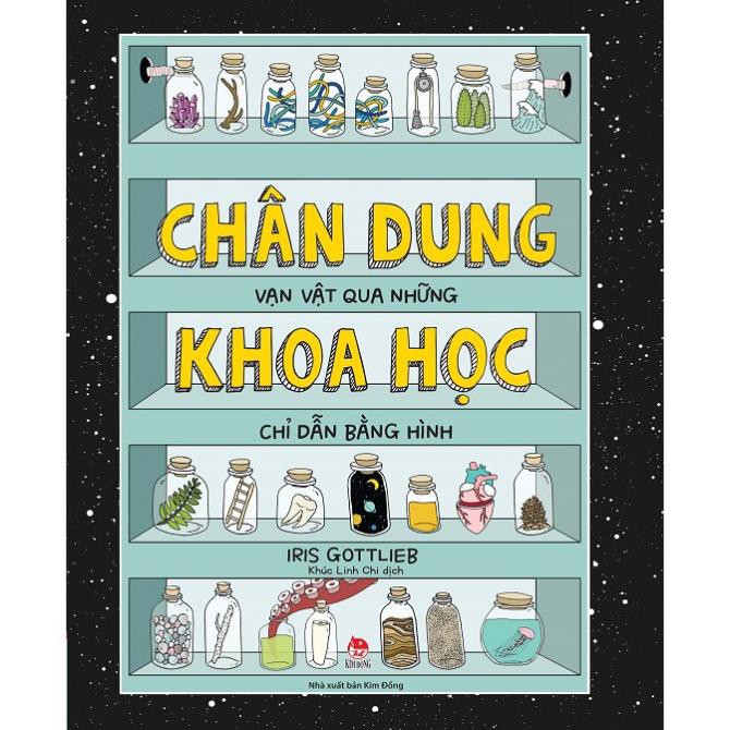 Sách - Chân Dung Khoa Học - Vạn Vật Qua Những Chỉ Dẫn Bằng Hình - NXB Kim Đồng