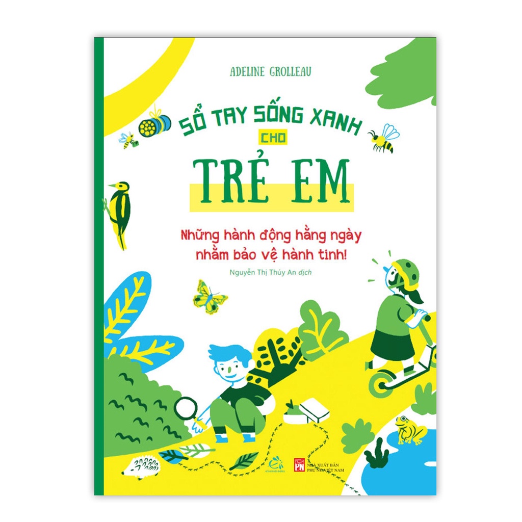 Sách - Sổ tay sống xanh cho trẻ em - Những hành động hằng ngày nhằm bảo vệ hành tinh - Quảng Văn