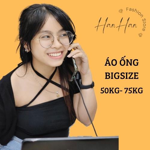 Áo ống nữ bigsize hanhan, áo co giãn phong cách từ 50kg - 75kg