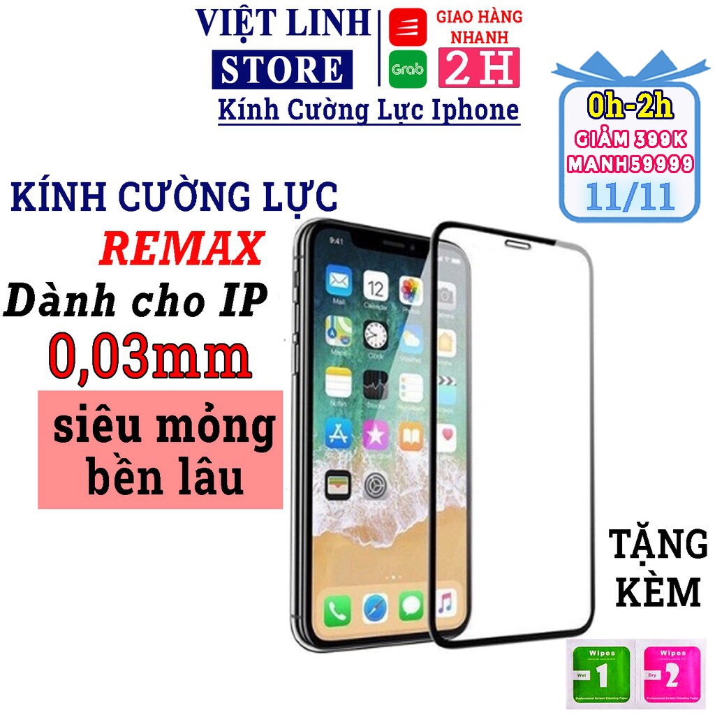 Kính Cường Lực iPhone Remax xịn bo viền 5/6/6+/7/7+/8/8+/X/XS/XR/XSMAX - có hình ảnh thật - Việt Linh Store