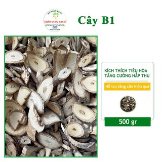 Cây B1 ⛔ SIÊU BỔ DƯỠNG ⛔ CÂY B1 vị thuốc bổ giúp tăng cân an toàn 500g - Giúp tăng cân, tốt cho những người gầy yếu