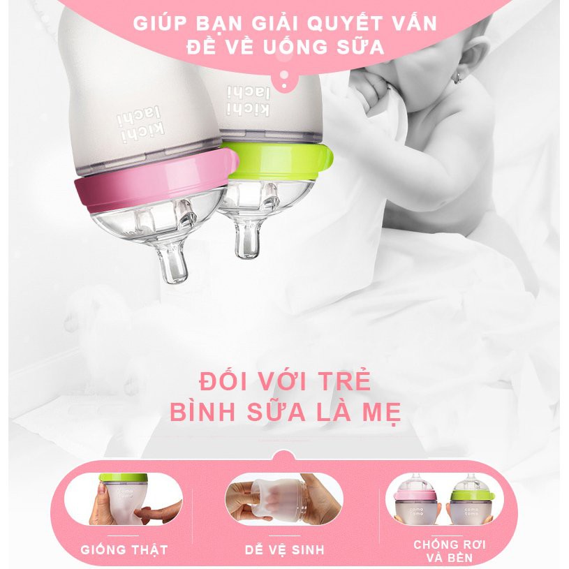 Bình Sữa Silicon Kichilachi Cao Cấp, Núm Vú Silicon Siêu Mềm, Chống Sặc Và chống Đầy Hơi Cho Bé 150ml/250ML!