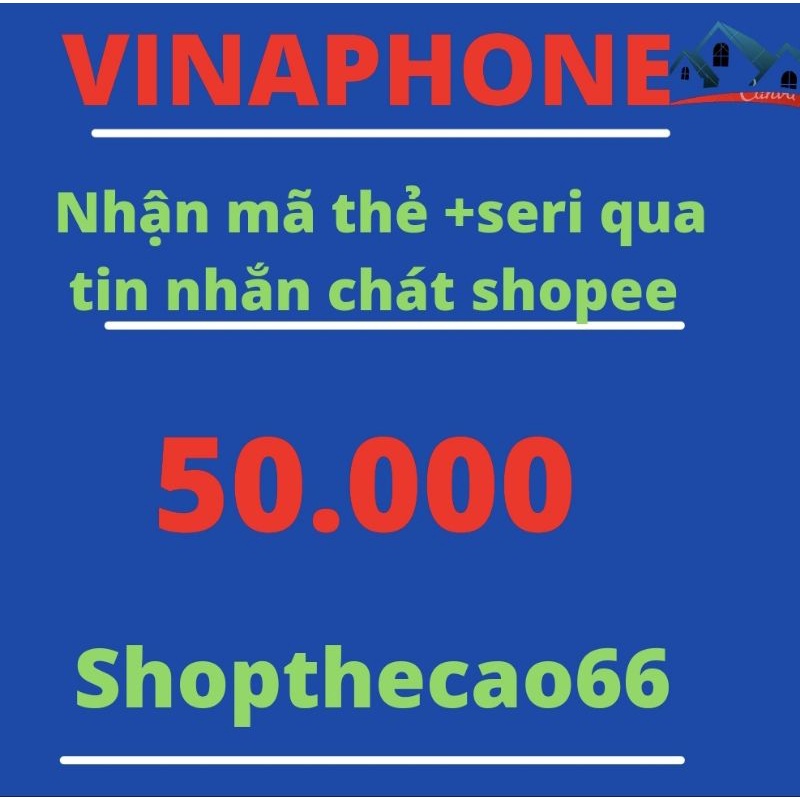 Thẻ cào Vinaphone 50k nhận Mã thẻ + Seri