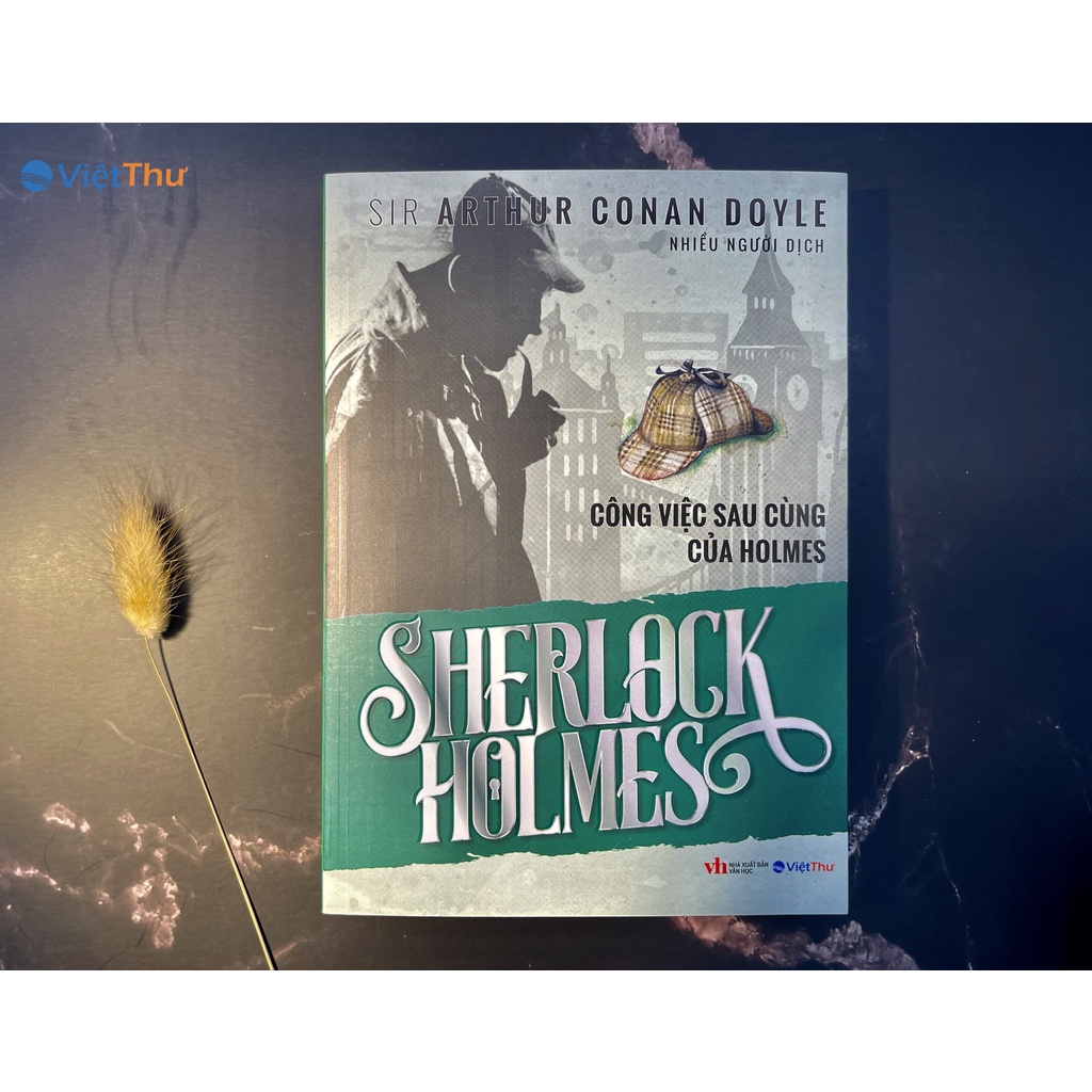 Sách - Sherlock Holmes - Công Việc Sau Cùng Của Holmes - Đặc Biệt - Sir Arthur conan doyle (Bìa Mềm)