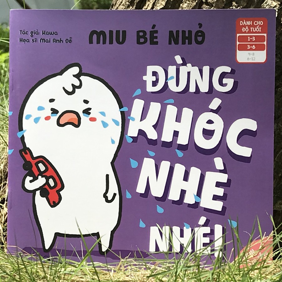 Sách - Ehon Kĩ Năng Sống - Miu Bé Nhỏ - Đừng Khóc Nhè Nhé! (1-6 tuổi)