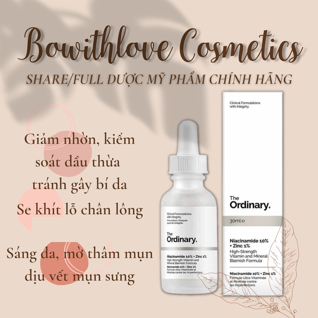 Serum The Ordinary Niacinamide 10% + Zinc 1% Kiềm Dầu Se Khít Lỗ Chân Lông Hỗ Trợ Giảm Mụn Và Thâm