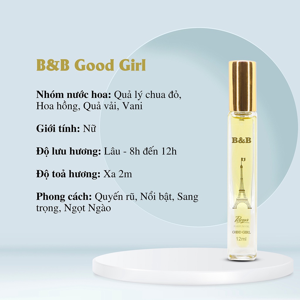 Tinh dầu nước hoa nữ B&amp;B By Good Girl EDP 12 ml lưu hương lâu ngọt ngào phong cách Pháp