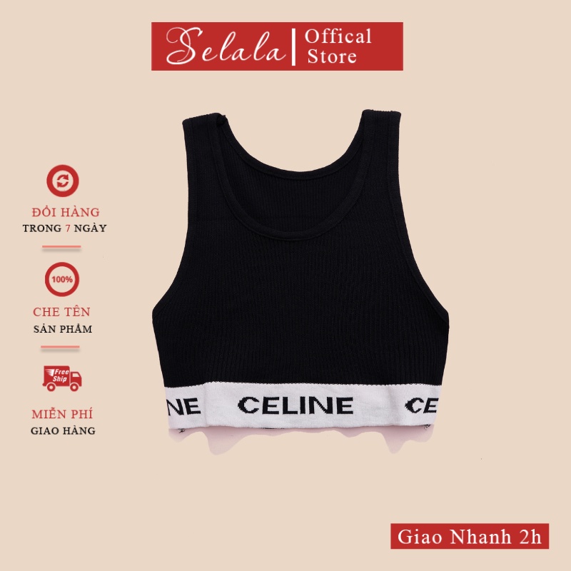 Áo Bra Selala Celine Chất Gân Tăm Thoáng Mát Co Giãn Đa Chều V19
