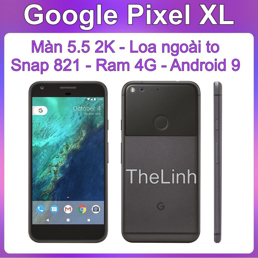Điện thoại Google Pixel XL - Màn 5.5 2K Chip 821 4G