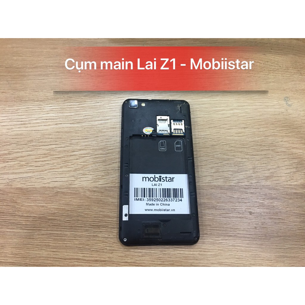 Cụm main Lai Z1 - Mobiistar