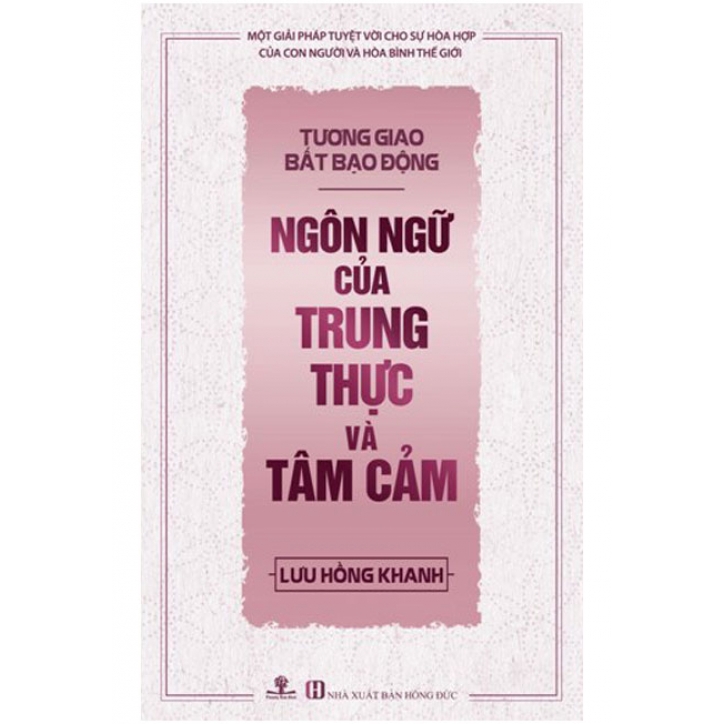 Sách Tương Giao Bất Bạo Động Ngôn Ngữ Của Trung Thực Và Tâm Cảm