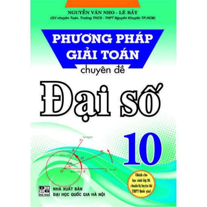 Sách - Combo Phương pháp giải Toán chuyên đề Đại Số 10 + Hình Học 10 (bộ 2 cuốn)