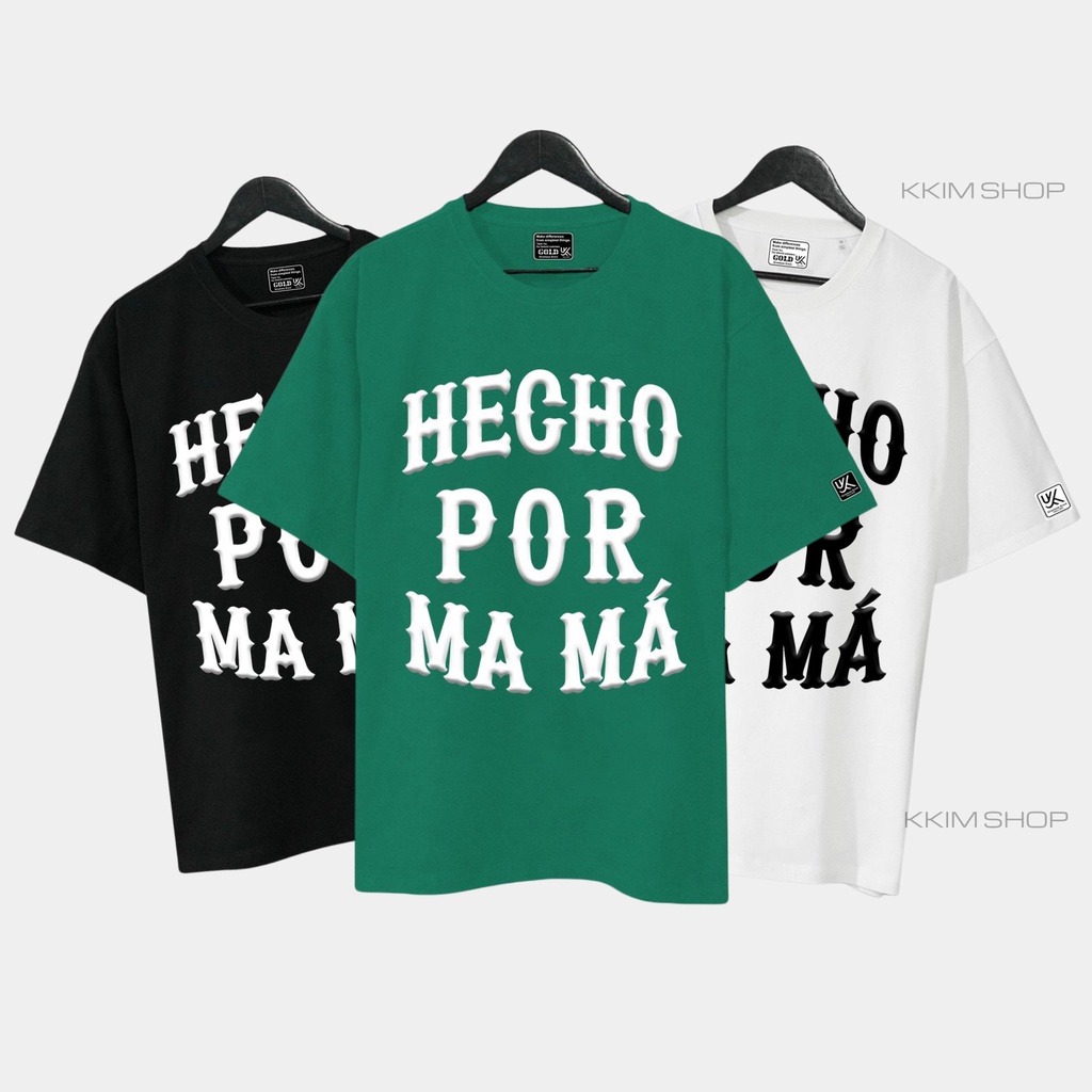 Áo thun tay lỡ HECHO POR MAMA XANH LÁ TO KKIMSHOP , Áo thun unisex nam nữ form rộng oversize chất liệu Cotton Thái