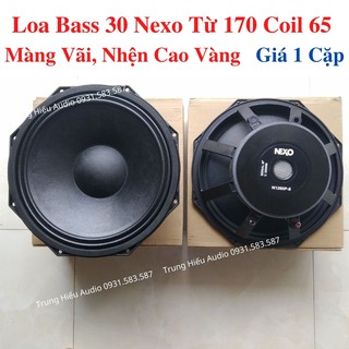 Loa Bass 30 Nexo Từ 170 Coil 65, Màng Vãi, Nhện Cao Màu Vàng, Củ Loa Bass 3 Tấc Nexo Gân Vãi Tẩm Dầu Trung Hiếu Audio