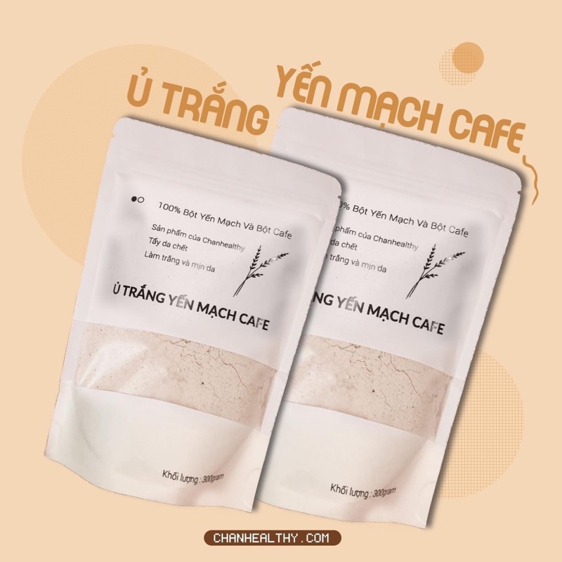 Bột ủ trắng Yến mạch - Cafe Chanhealthy - Kèm clip ủ trắng hiệu quả