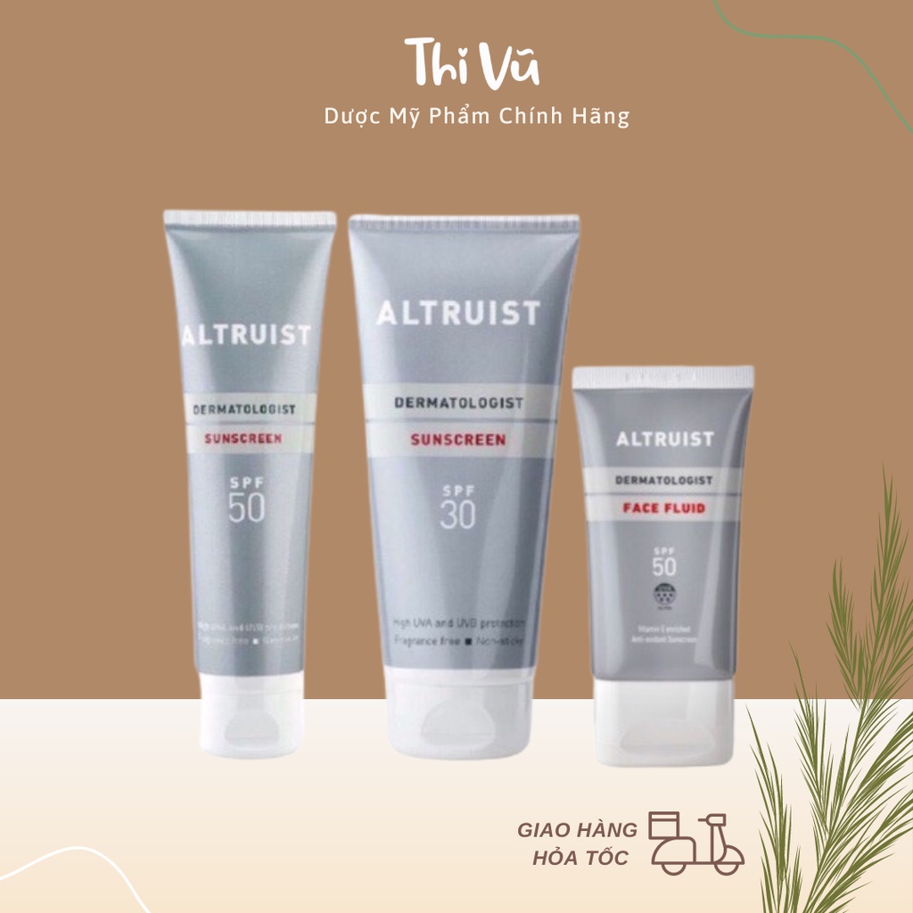 Kem Chống Nắng Altruist Dermatologist Sunscreen/ Face Fluide SPF 30/ SPF 50 - Thi Vũ