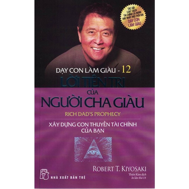 Sách - Dạy Con Làm Giàu 12 - Lời Tiên Tri Của Người Cha Giàu