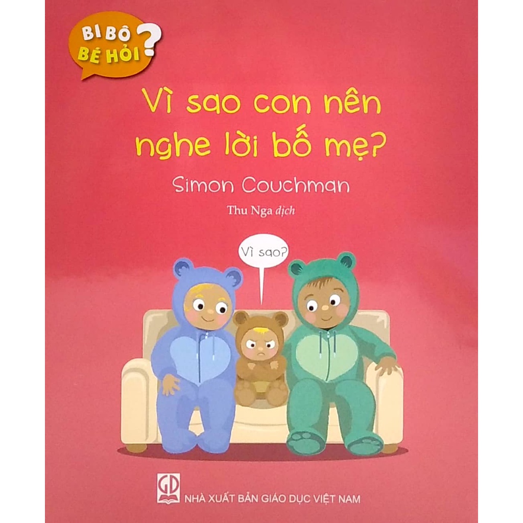 Sách Bi Bô Bé Hỏi? - Vì Sao Con Nên Nghe Lời Bố Mẹ?