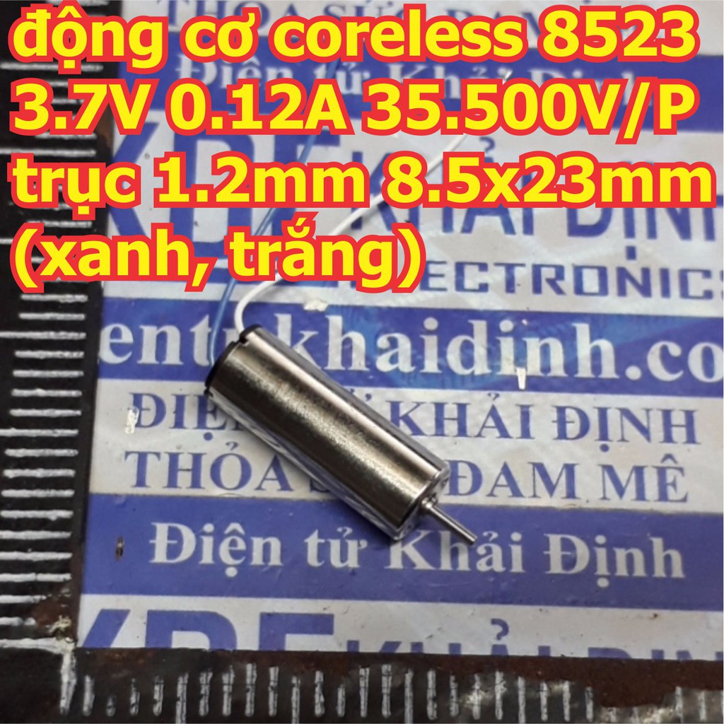 động cơ coreless 8523 3.7V 0.12A 35.500V/P trục 1.2mm 8.5x23mm kde5829
