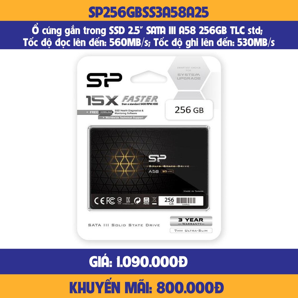 Ổ cứng gắn trong SSD 2.5" SATA III A58 256GB  Tốc độ đọc lên đến: 560MB/s; Tốc độ ghi lên đến: 530MB/s-hàng chính hãng