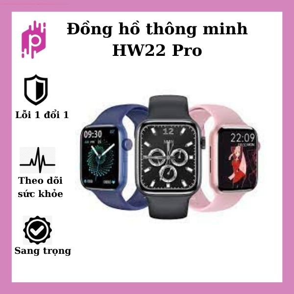 Đồng hồ thông minh HW22 Pro [ Lỗi 1 đổi 1 ] Nghe Gọi Qua Bluetooth 5.0, Đo nhịp tim, Sạc không dây, Thay hình nền