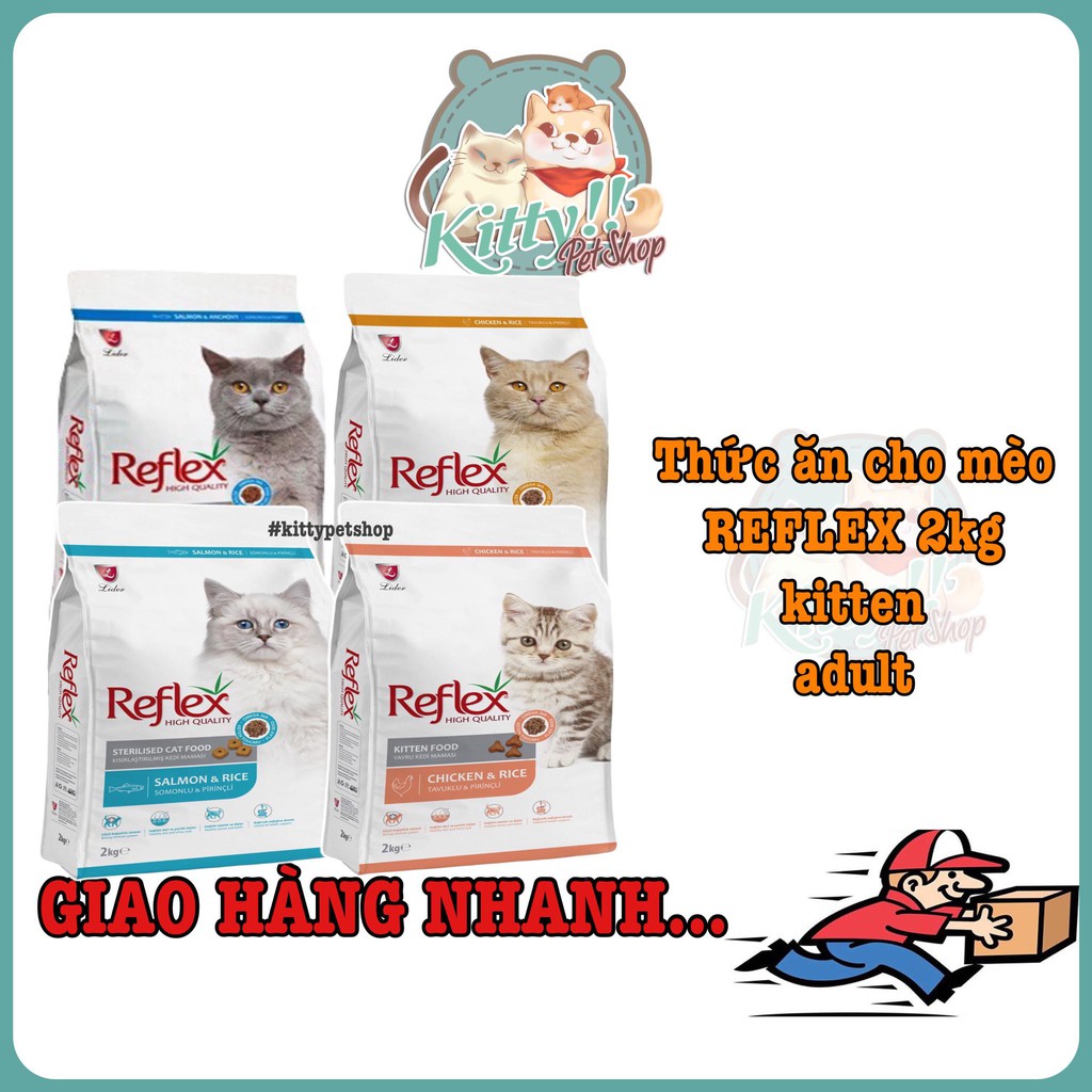 2kg - Thức ăn hạt khô Reflex dành cho mèo con, mèo lớn -  kitten, adult,vị gà, cá hồi, cá cơm Kitty Pet Shop