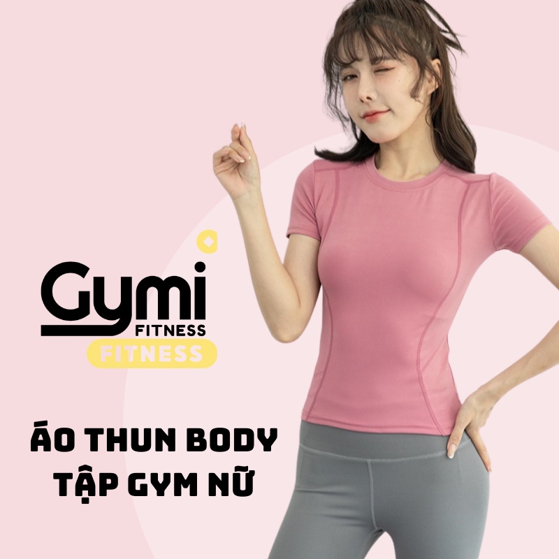 ÁO THUN BODY TẬP GYM YOGA NỮ THUN LẠNH LOẠI ĐẸP, ÁO THỂ THAO NỮ CO DÃN 4 CHIỀU GYM FASHION