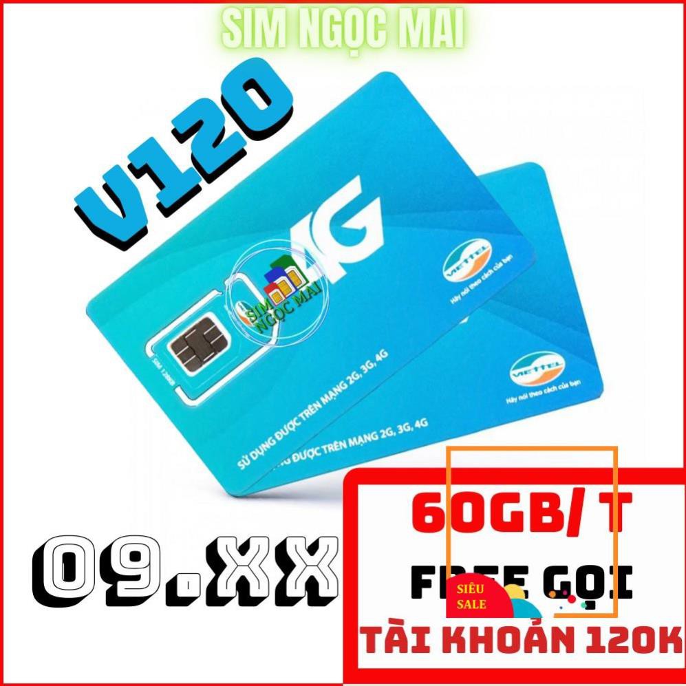 Sim 4G Viettel V120 GÓI VIP - 4GB/NGÀY - 120GB DATA TỐC ĐỘ CAO - MIỄN PHÍ GỌI - SIM NGỌC MAI