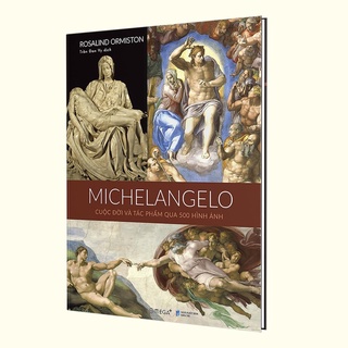 Sách michelangelo - cuộc đời và tác phẩm qua 500 hình ảnh - bản quyền