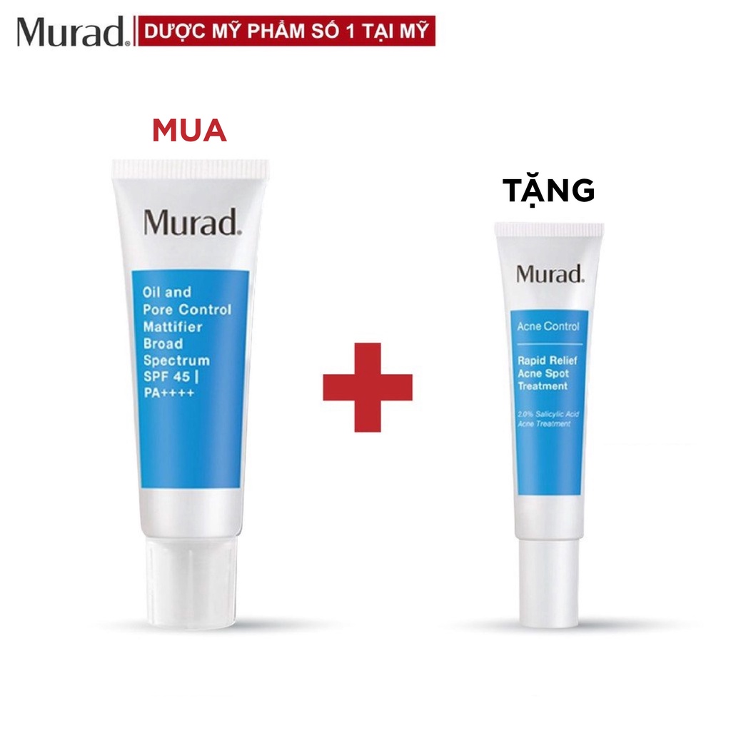 Kem chống nắng Murad Oil and Pore Control Mattifier SPF 45 PA++++50ml TẶNG Gel giảm mụn 4 giờ Rapid Relief Acne 15ml