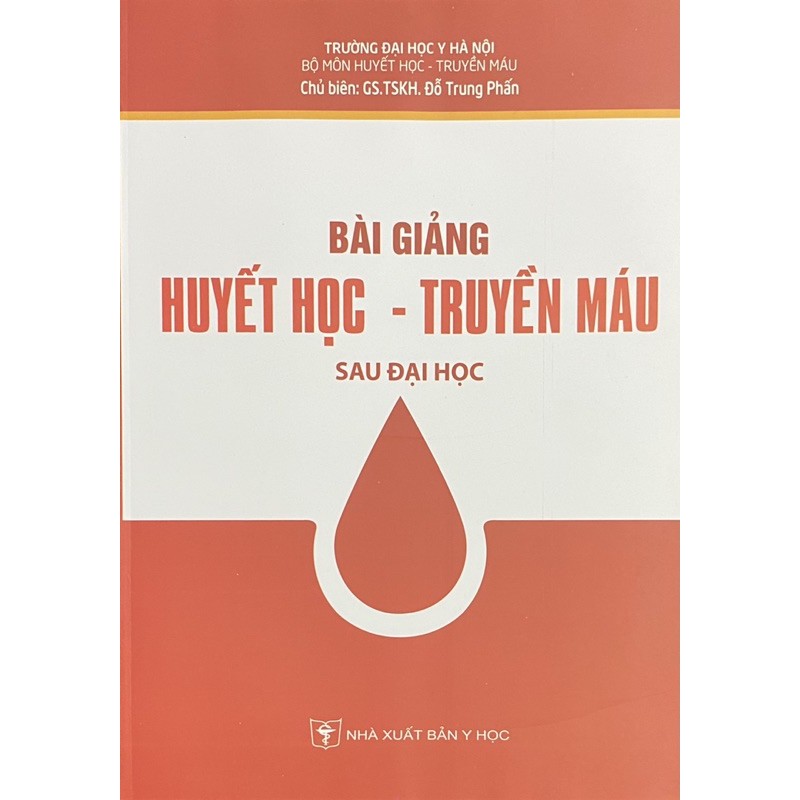 Sách - Bài giảng huyết học - truyền máu ( sau đại học )