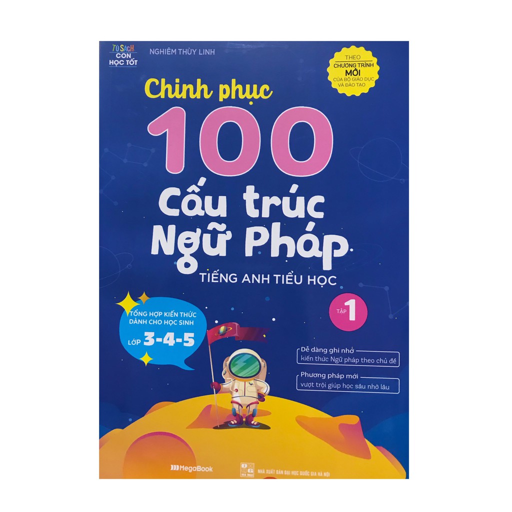 Sách - Chinh phục 100 cấu trúc ngữ pháp tiếng anh tiểu học tập 1 ( Theo chương trình mới )