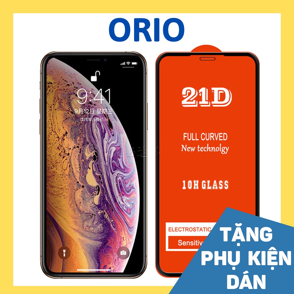 Kính cường lực iphone 21D full màn 6/6s/6plus/6s plus/7/8/7plus/8plus/x/xs/xs max/11/12/13/pro/promax - ORIO