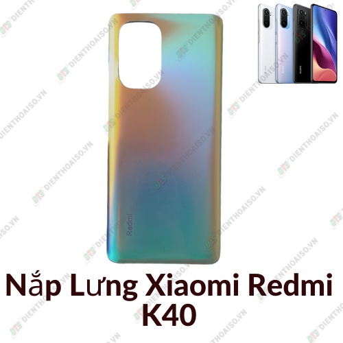 Nắp lưng xiaomi redmi k40 trắng ngọc trai, xanh băng tuyết,đen vân thép