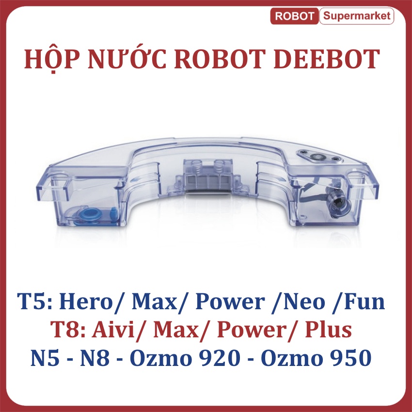 Hộp nước Robot hút bụi Ecovacs Deebot T5 Hero/Max/Neo/Fun/T8 Aivi/T8 Max/T8 Power/ T8 Aivi Plus/N8/N5/Ozmo 920/Ozmo 950