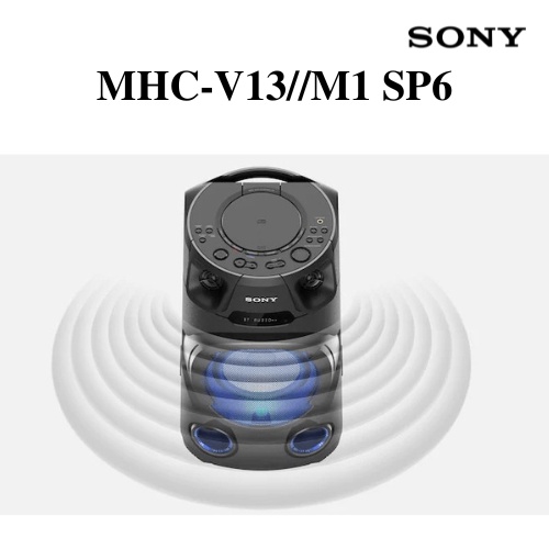 Dàn âm thanh công suất cao SONY MHC-V13//M1 SP6