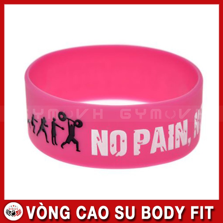 Vòng Tay Cao Su Thể Thao - Vòng Đeo Tay Body Fit No Pain No Gain