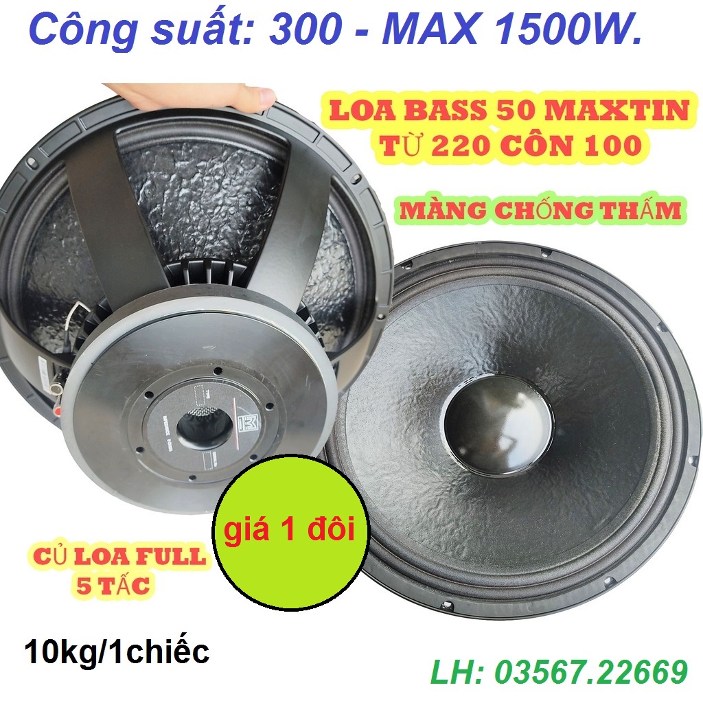 LOA NHẬP KHẨU - BASS 50 MARTIN GÂN 2 XẾP TỪ 220 CÔN 100mm - MÀNG CHỐNG THẤM - GIÁ 1 CẶP