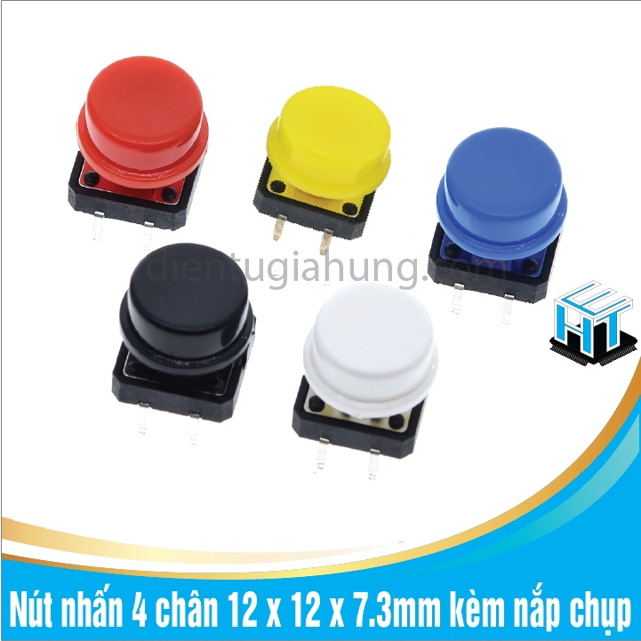 Combo 10 cái Nút nhấn 4 chân 12 x 12 x 7.3mm kèm nắp chụp nhiều màu sắc