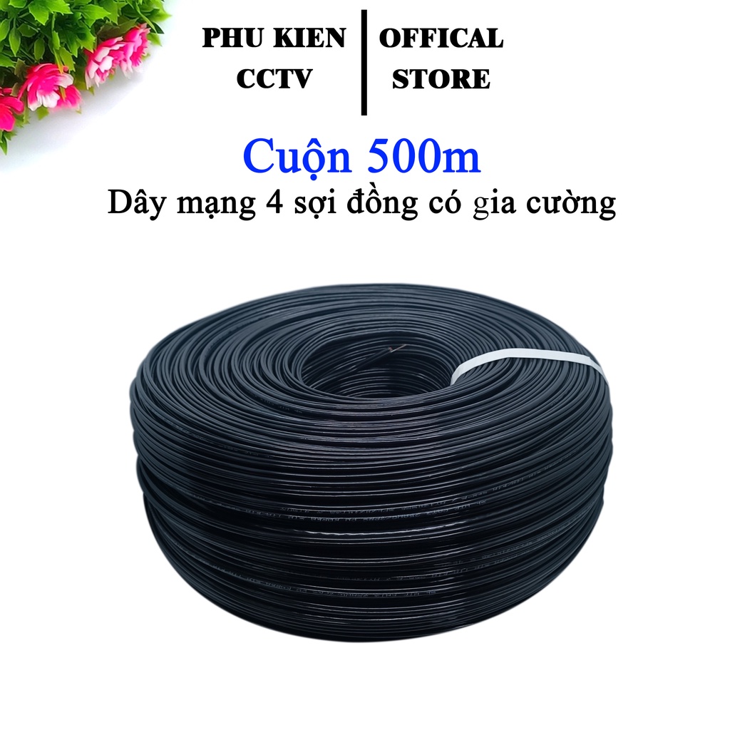 [Cuộn 500m] Dây Mạng 4 lõi đồng nguyên chất 100% có thép gia cường, bọc nilon chống ẩm