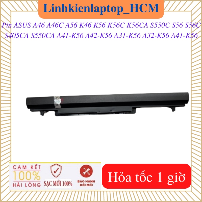 Pin laptop Asus K46 K56 K56C K56CA A46 A46C A56  S550C S56 S56C S405CA S550CA A42-K56 A31-K56 A32-K56 A41-K56