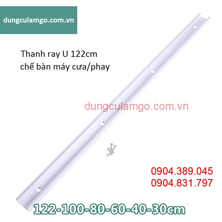 Thanh ray U 122cm chế cưa bàn và phay bàn