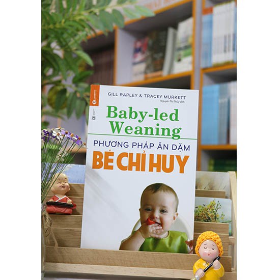 Sách Thái Hà - Baby Led-Weaning: Phương Pháp Ăn Dặm Bé Chỉ Huy