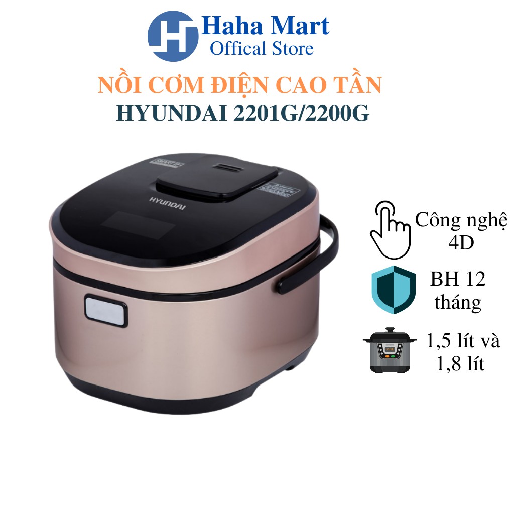 Nồi cơm điện cao tần HYUNDAI 2201G/2200G – dung tích 1.5L và 1.8 L, nồi cơm điện tử chính hãng Hàn Quốc bảo hành 12 thán