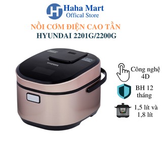Nồi cơm điện cao tần hyundai 2201g/2200g – dung tích 1.5l và 1.8 l, nồi cơm điện tử chính hãng hàn quốc bảo hành 12 thán