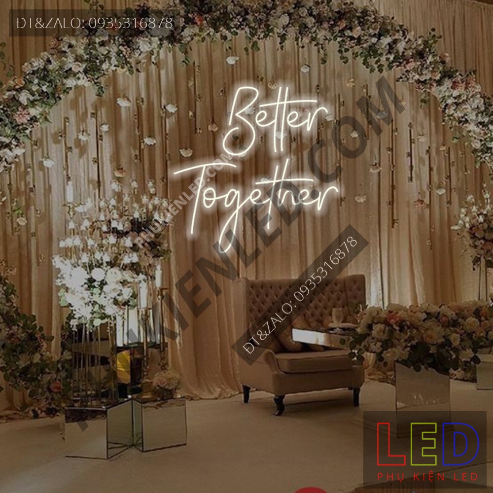 Đèn Led Neon Chữ Better Together cực chất - Better Together Neon Sign - Đèn Led Neon Trang Trí Tiệc Cưới - phukienled