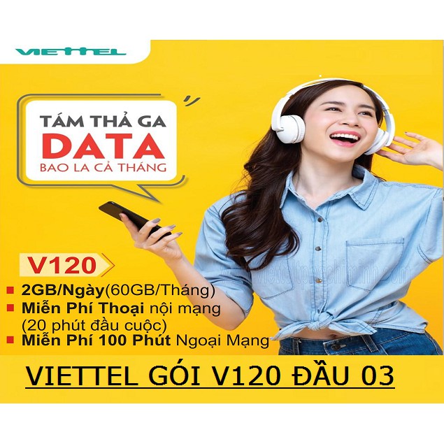 SIM VIETTEL gói V120 ĐẦU 03 Miễn Phí 1 Tháng Đầu Tặng 2Gb Tốc Độ Cao + 20 Phút Nội Mạng/Ngày 50 Phút Ngoại Mạng/Tháng