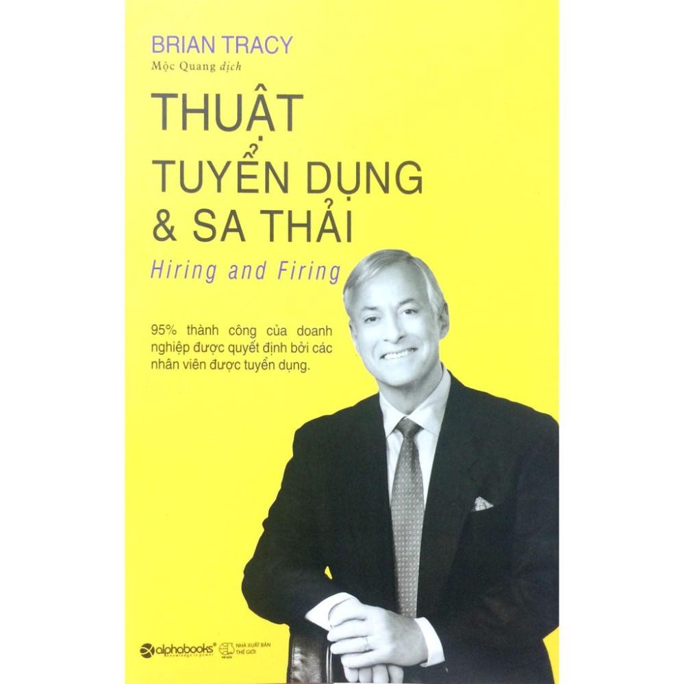 Sách-Brian Tracy-Thuật tuyển dụng và sa thải