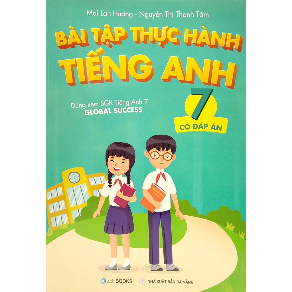 Sách Bài Tập Thực Hành Tiếng Anh 7 (Có Đáp Án) - Dùng Kèm SGK Tiếng Anh 7 Global Success (2022)