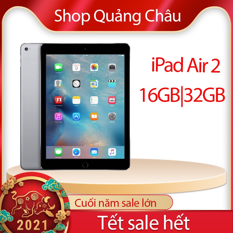 Máy tính bảng ipad Air 2 shop uy tín bảo hành 6 tháng 1 đổi1  tại nhà trong 30 ngày